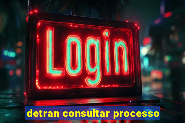 detran consultar processo